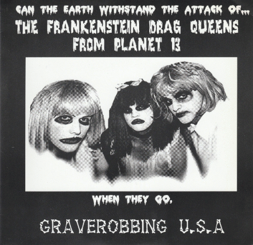 Frankenstein Drag Queens From Planet 13 : Graverobbing U.S.A